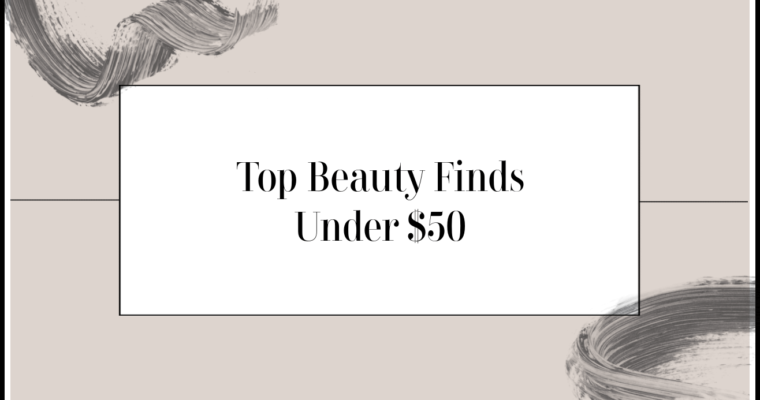 Top Amazon Beauty Finds Under $50